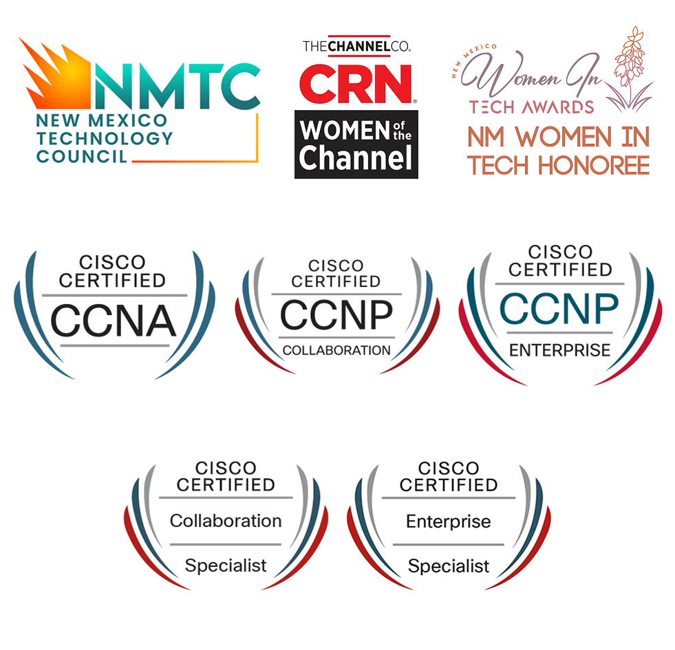 CollaboraCore awards and certifications: NMTC, CRN Women of the Channel, New Mexico Women in Tech Awards Honoree, Cisco CCNA, CCNP Collaboration, CCNP Enterprise, Collaboration Specialist, and Enterprise Specialist badges